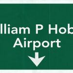 Houston William P Hobby USA Airport Highway Road Sign
